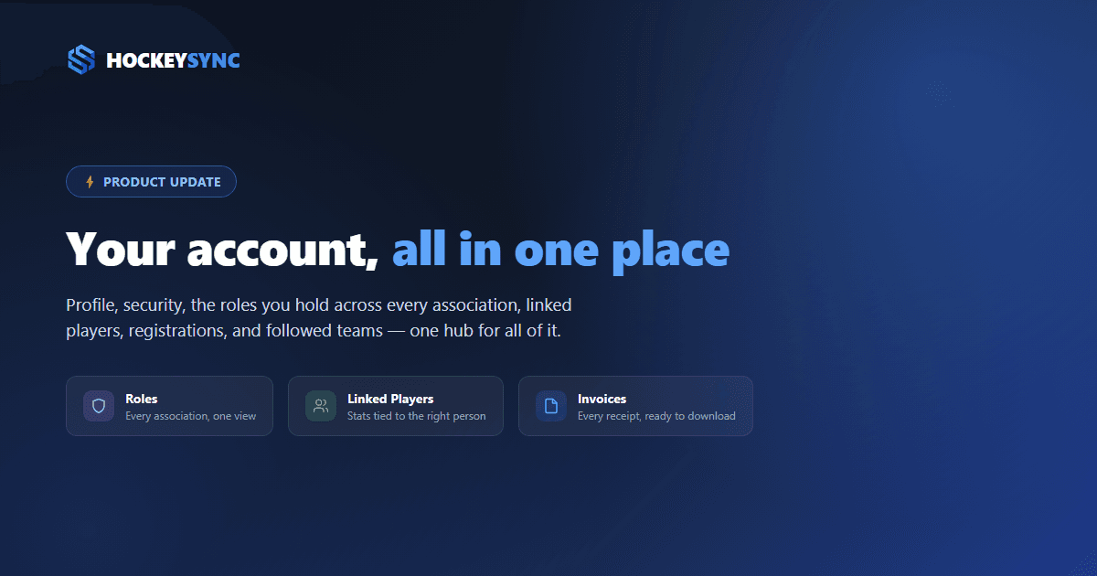Your account, all in one place — the new HockeySync Account Hub